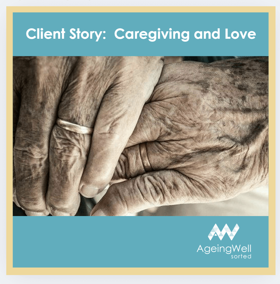 Client Story: Care Giving and Love